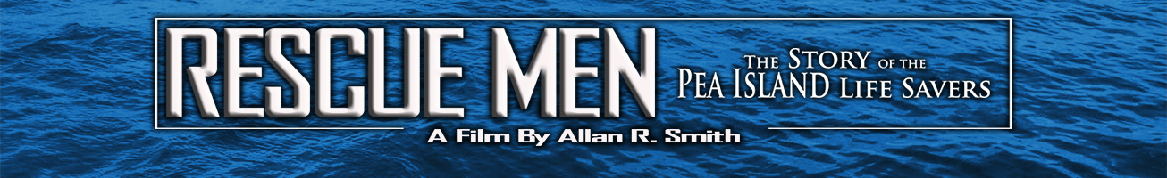 Rescue Men - The Story of the Pea Island Life Savers - A Film by Allan R. Smith
